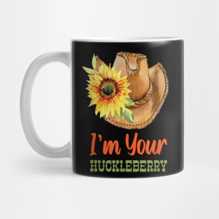 Make Your Cowgirl Hat The Best Friends I'm Your Huckleberry Still Keeping Mug